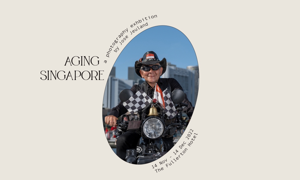Jose Jeuland Captures the Stories of Our Elderly for “Aging Singapore”